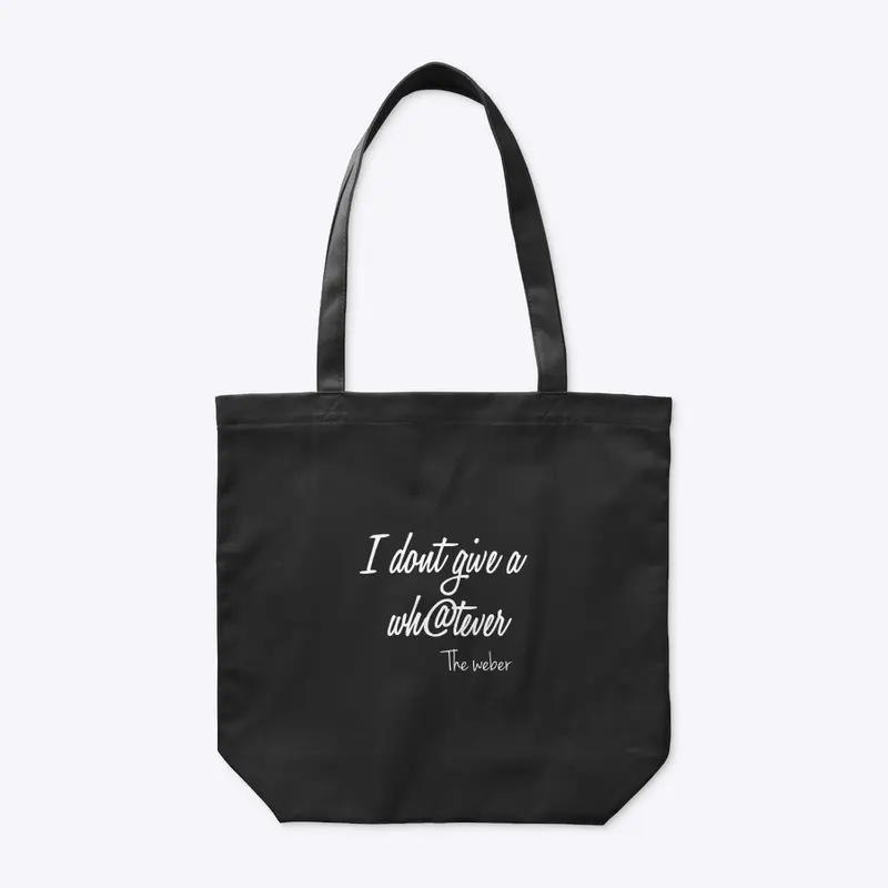 I don't give a wh@atever Tote bag