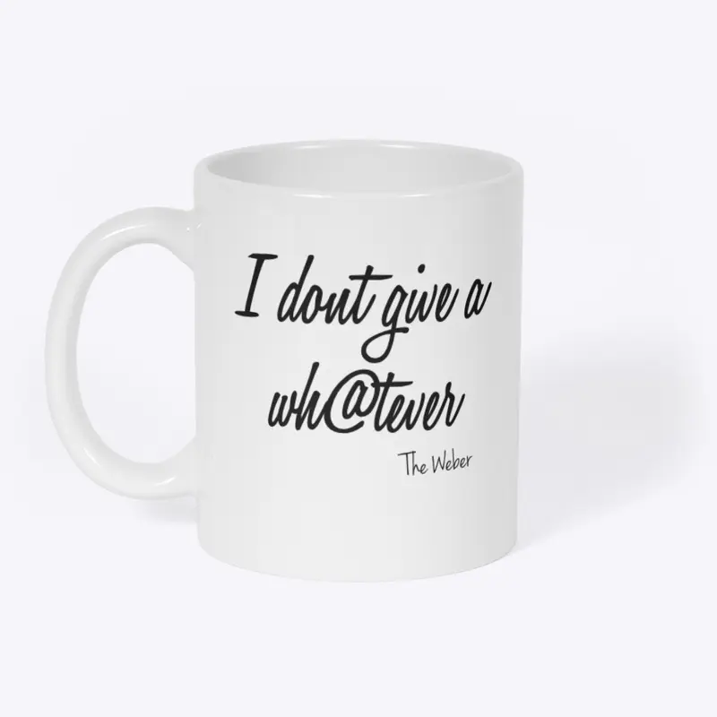 I don't give a wh@tever mug 